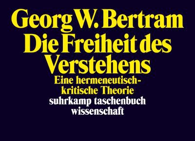 Die Freiheit des Verstehens